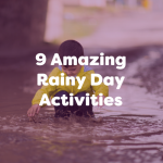 9 rainy day activities