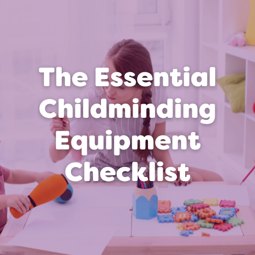 the essential childminding equipment checklist