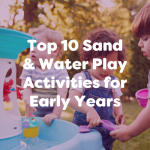 top 10 sand and water play activities for early years