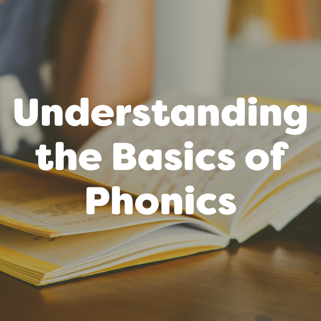 Understanding the Basics of Phonics