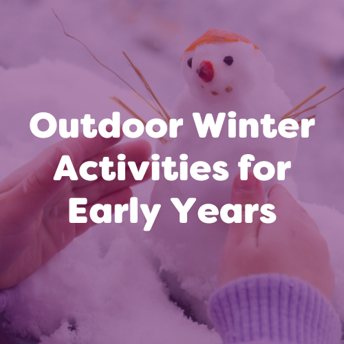 outdoor winter activities for early years