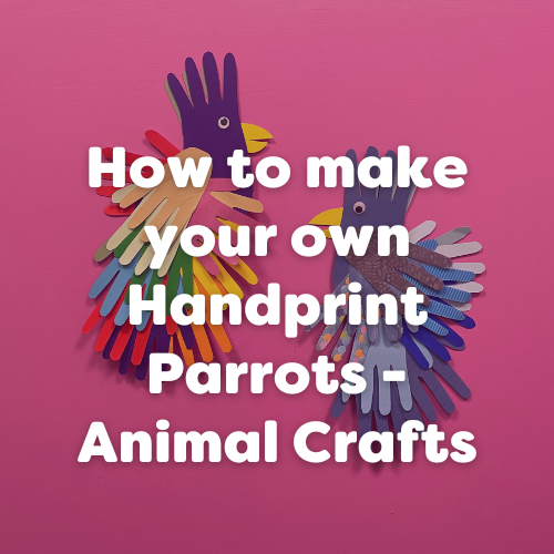 How to make your own Handprint Parrots – Animal Crafts