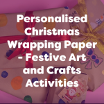 personalised christmas wrapping paper festive art & craft activities