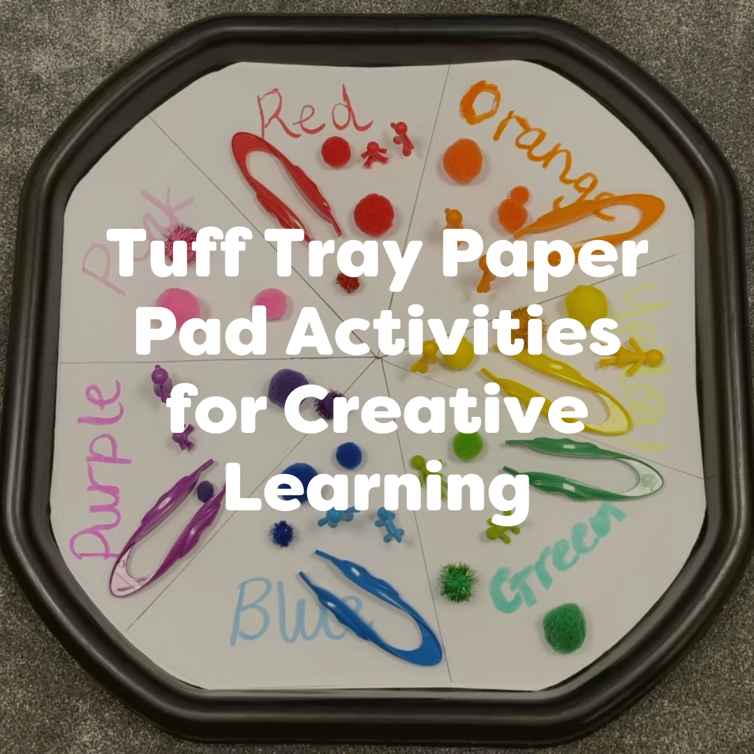 Tuff Tray Paper Pad Activities for Creative Learning