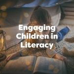 engaging children in literacy