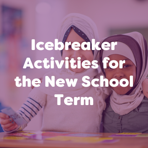 Icebreaker Activities for the New School Term