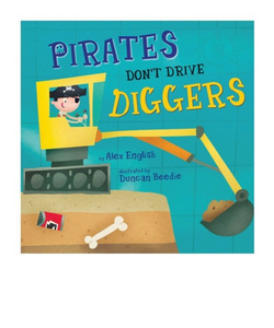 pirates dont drive diggers