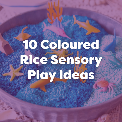 10 Coloured Rice Sensory Play Ideas