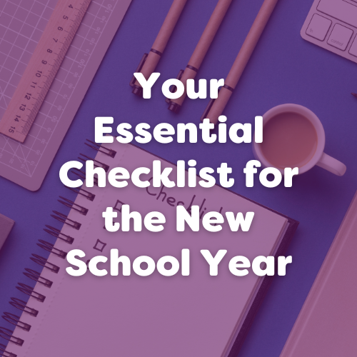 Your Essential Checklist for the New School Year