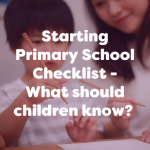 Starting Primary School Checklist – what are children expected to know?