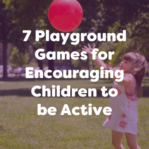 7 Playground Games to Encourage Physical Activity in Children